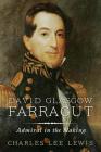 David Glasgow Farragut: Admiral in the Making By Charles Lee Lewis Cover Image