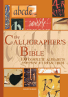The Calligrapher's Bible: 100 Complete Alphabets and How to Draw Them By David Harris Cover Image