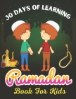 Ramadan Activity Book For Kids: Ramadan Book for Kids, Islamic book for learning about Ramadan, basics of Islam, Hadiths and good Deeds (English) Cover Image