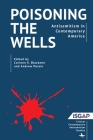 Poisoning the Wells: Antisemitism in Contemporary America By Corinne E. Blackmer (Editor), Andrew Pessin (Editor) Cover Image