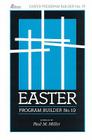 Easter Program Builder No. 19: Plays - Skits - Songs - Recitations - Exercises Cover Image