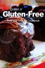 Green n' Gluten-Free - Kids and Snacks Cookbook: Gluten-Free cookbook series for the real Gluten-Free diet eaters Cover Image