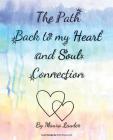 The Path Back to My Heart and Soul Connection By Maura Lawler, Molly Ropelewski (Illustrator) Cover Image