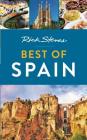 Rick Steves Best of Spain By Rick Steves Cover Image