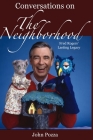 Conversations on The Neighborhood: Fred Rogers' Lasting Legacy By John Pozza Cover Image