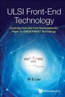 ULSI Front-End Technology: Covering from the First Semiconductor Paper to CMOS Finfet Technology Cover Image