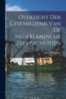 Overzicht der Geschiedenis van de Nederlandsche Zeevisscherijen By Anthony Beaujon Cover Image