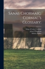Sanas Chormaic. Cormac's Glossary; Cover Image