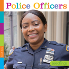 Police Officers (Seedlings) By Laura K. Murray Cover Image