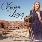 A Vision of Lucy Lib/E By Margaret Brownley, Nancy Peterson (Read by) Cover Image
