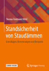 Standsicherheit Von Staudämmen: Grundlagen, Berechnungen Und Beispiele By Thomas Ferdinand Hölzl Cover Image