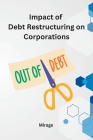 Impact of Debt Restructuring on Corporations Cover Image