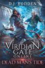 Viridian Gate Online: Dead Man's Tide: A litRPG Adventure (Illusionist #2) By James Hunter, D. J. Bodden Cover Image