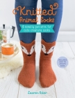 Knitted Animal Socks: 6 Novelty Patterns for Cute Creature Socks Cover Image