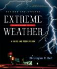 Extreme Weather: A Guide and Record Book By Christopher C. Burt Cover Image