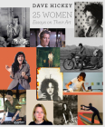 25 Women: Essays on Their Art By Dave Hickey Cover Image