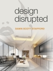 Design Disrupted By Dawn S. Stafford Cover Image
