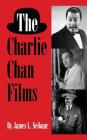 The Charlie Chan Films (hardback) Cover Image