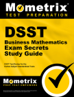 DSST Business Mathematics Exam Secrets Study Guide: DSST Test Review for the Dantes Subject Standardized Tests (Secrets (Mometrix)) Cover Image