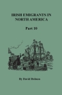 Irish Emigrants in North America, Part Ten Cover Image