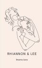 Rhiannon & Lee By Breanna Garza Cover Image