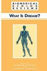 What Is Disease? (Biomedical Ethics Reviews) Cover Image