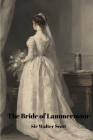 The Bride of Lammermoor (Annotated) By Walter Scott Cover Image
