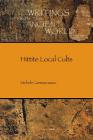 Hittite Local Cults By Michele Cammarosano Cover Image