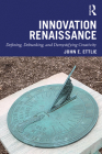 Innovation Renaissance: Defining, Debunking, and Demystifying Creativity Cover Image