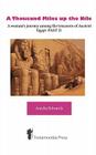 A Thousand Miles up the Nile - A woman's journey among the treasures of Ancient Egypt PART II By Amelia Edwards Cover Image