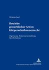 Betriebe gewerblicher Art im Koerperschaftsteuerrecht: Abgrenzung - Einkommensermittlung - Steuerbelastung (Freiburger Steuerforum #2) Cover Image