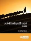 Livestock Handling and Transport: Principles and Practice By Temple Grandin (Editor) Cover Image