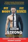 Fit Body - Fit Business By Adam Strong Cover Image