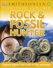 Eyewitness Explorer: Rock and Fossil Hunter: Explore Nature with Loads of Fun Activities (Eyewitness Explorers) Cover Image