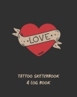 Love: Tattoo Sketchbook & Log Book - Ideal for Professional Tattooists and Students - With Space to Plan Out the Placement o By Tattoo Notebooks Cover Image