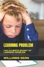 Learning Problem: The Ultimate Secret of Learning Problem By Williams Sean Cover Image