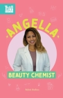 Angella, Beauty Chemist: Real Women in STEAM (Look Up #4) By Aubre Andrus Cover Image