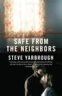 Safe from the Neighbors (Vintage Contemporaries) By Steve Yarbrough Cover Image