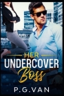 Her Undercover Boss: An Office Romance By P. G. Van Cover Image