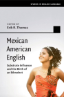 Mexican American English (Studies in English Language) By Erik R. Thomas (Editor) Cover Image