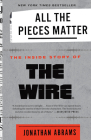 All the Pieces Matter: The Inside Story of The Wire® Cover Image