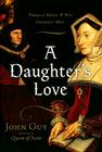 A Daughter's Love: THOMAS MORE AND HIS DEAREST MEG Cover Image