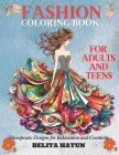 Fashion Coloring Book for Adults and Teens: Therapeutic Designs for Relaxation and Creativity: Discover the Art of Relaxation and Style, Unique Patter Cover Image
