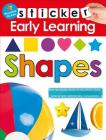 Sticker Early Learning: Shapes: With Reusable stickers By Roger Priddy Cover Image