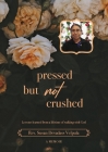 Pressed But Not Crushed: A lifetime of standing on the promises of God Cover Image