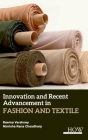 Innovation and Recent Advancement In Fashion and Textile By Reema Varshney (Editor), Nimisha Rana Chaudhary (Editor) Cover Image