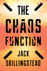 The Chaos Function By Jack Skillingstead Cover Image