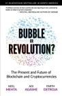 Blockchain Bubble or Revolution: The Future of Bitcoin, Blockchains, and Cryptocurrencies By Aditya Agashe, Parth Detroja, Neel Mehta Cover Image