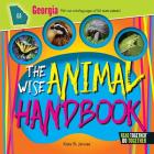 The Wise Animal Handbook Georgia (Arcadia Kids) By Kate B. Jerome Cover Image