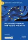 European Representation in Eu National Parliaments (Palgrave Studies in European Union Politics) By Lucy Kinski Cover Image